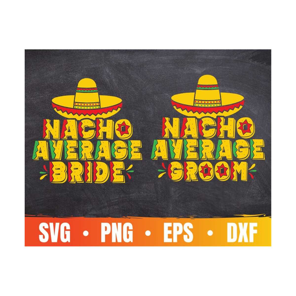 MR-1110202311130-nacho-average-groom-svg-nacho-average-bride-eps-cinco-de-image-1.jpg