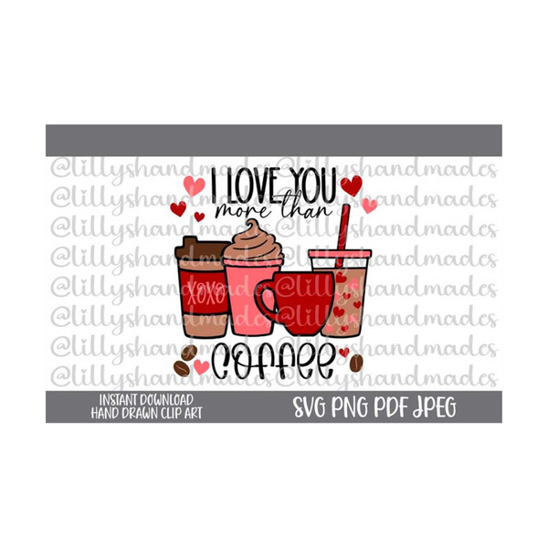 MR-111020231136-i-love-you-more-than-coffee-svg-coffee-valentine-svg-i-love-image-1.jpg