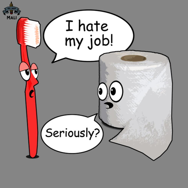 ML2509166-Funny I Hate My Job Seriously PNG.jpg