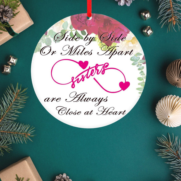 Side by Side or Miles Apart Sisters Are Always Close At Heart, Family Ornament, Ceramic Ornaments, Heart Infinity, Love Infinity Ornament - 1.jpg