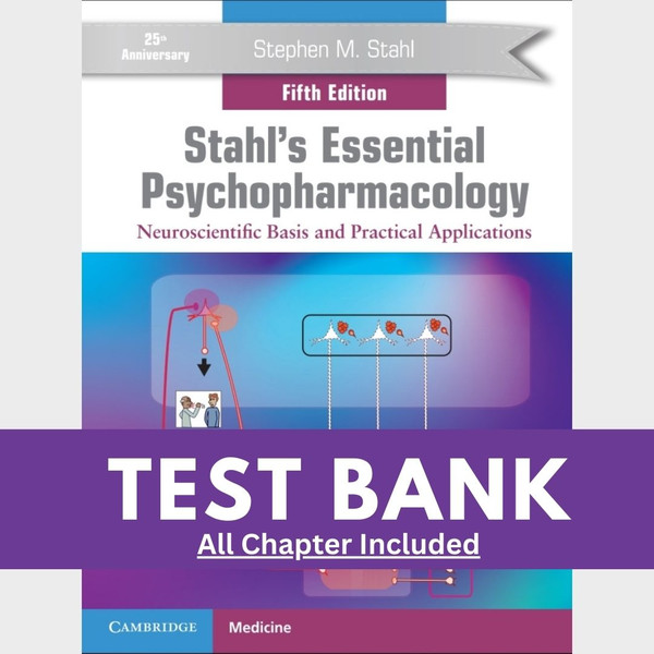 Stahl’s Essential Psychopharmacology 5th Edition Test Bank.jpg