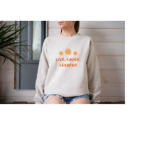 MR-1210202310840-funny-therapist-sweatshirt-live-laugh-lexapro-mental-health-image-1.jpg