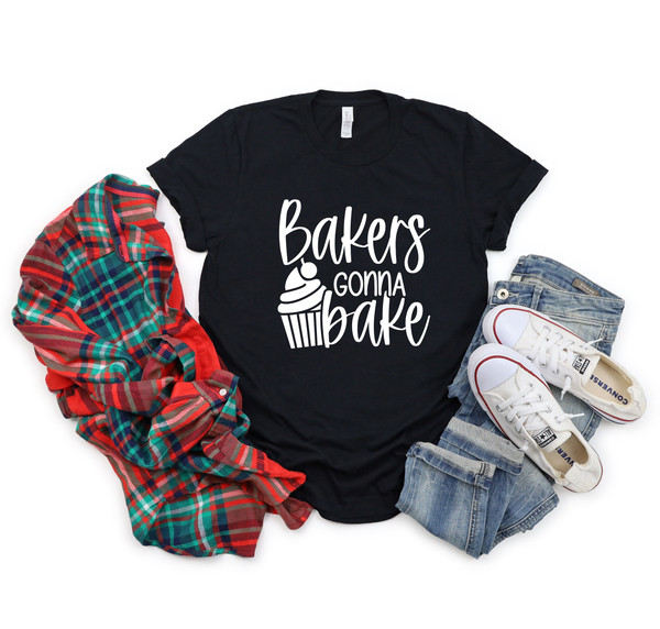 Bakers Gonna Bake Shirts,Funny Baker Shirt,Bakery Tee,Gift For Baker,Cake Maker T-Shirt,Baking Lover Baker,Baking Tshirt,Christmas Baker Tee - 5.jpg