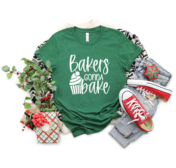 Bakers Gonna Bake Shirts,Funny Baker Shirt,Bakery Tee,Gift For Baker,Cake Maker T-Shirt,Baking Lover Baker,Baking Tshirt,Christmas Baker Tee - 7.jpg