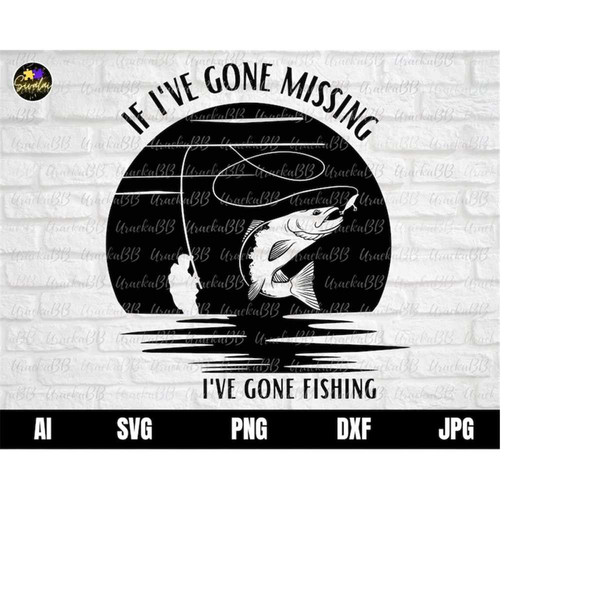 MR-12102023115137-if-ive-gone-missing-ive-gone-fishing-svg-fish-svg-image-1.jpg