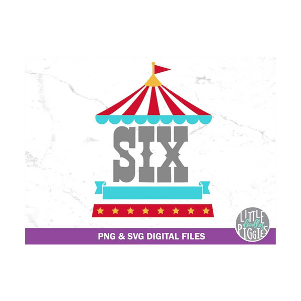 MR-12102023134752-circus-six-birthday-svg-png-cut-file-circus-birthday-6-six-image-1.jpg