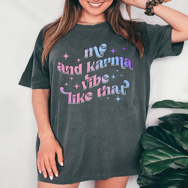 Me And Karma Vibe Like That Shirt, Karma Is A Cat Shirt, Midnights Shirt - 1.jpg