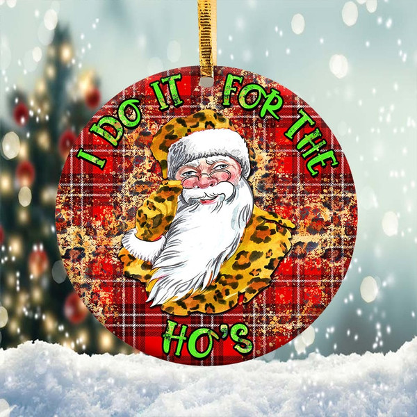 I Do It For The Ho Leopard Santa Ornament Png, Round Christmas Ornament, PNG Instant Download, Xmas Ornament Sublimation Designs Downloads - 1.jpg