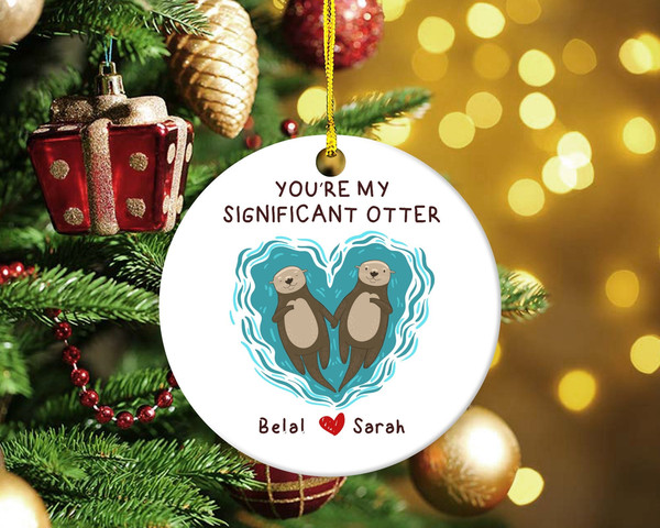 Custom Couple Christmas Ornament, You're My Significant Otter Ornament, Couple Xmas Gifts, Anniversary Gifts, 2021 Christmas Holiday Gifts - 1.jpg