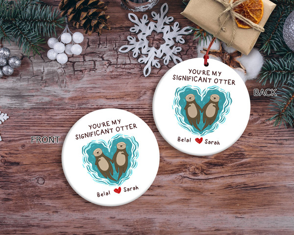 Custom Couple Christmas Ornament, You're My Significant Otter Ornament, Couple Xmas Gifts, Anniversary Gifts, 2021 Christmas Holiday Gifts - 2.jpg