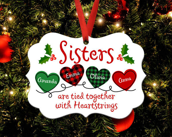 Custom Sister Ornament, 2022 Christmas Ornament, Sister Are Tied Together With Heartstrings, Christmas Gift For Sister, Sister Keepsake - 2.jpg
