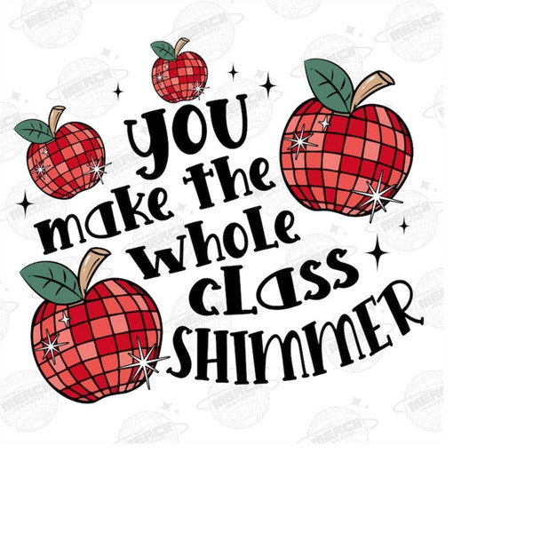 MR-141020231151-you-make-the-whole-class-shimmer-png-cute-teacher-image-1.jpg