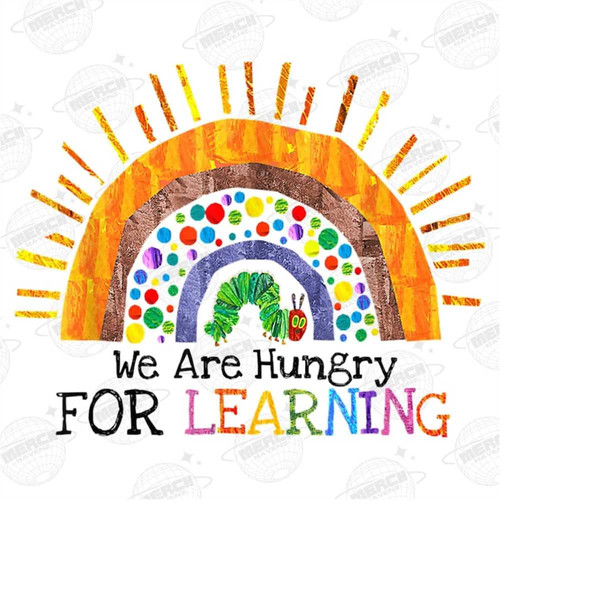 MR-1410202311559-we-are-hungry-for-learning-png-rainbow-caterpillar-teacher-image-1.jpg