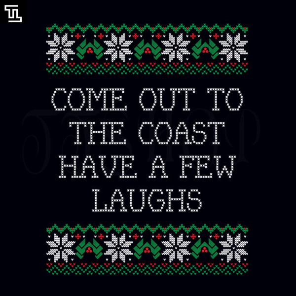 TTA13-Come out to the coast have a few laughs die hard christmas sweater design PNG, Christmas PNG Download.jpg