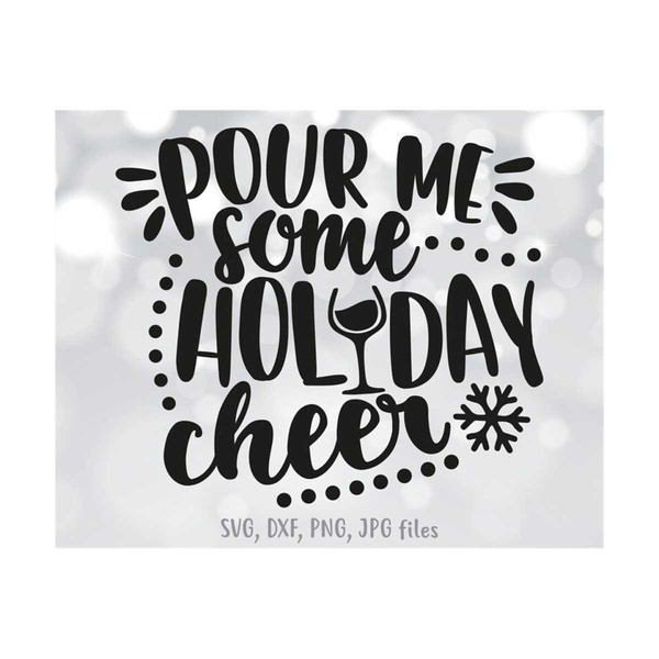 MR-14102023135539-pour-me-some-holiday-cheer-svg-adult-christmas-svg-holiday-image-1.jpg