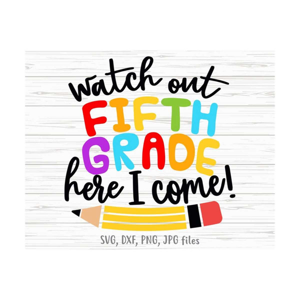 MR-14102023135725-watch-out-fifth-grade-here-i-come-svg-funny-5th-grade-svg-image-1.jpg