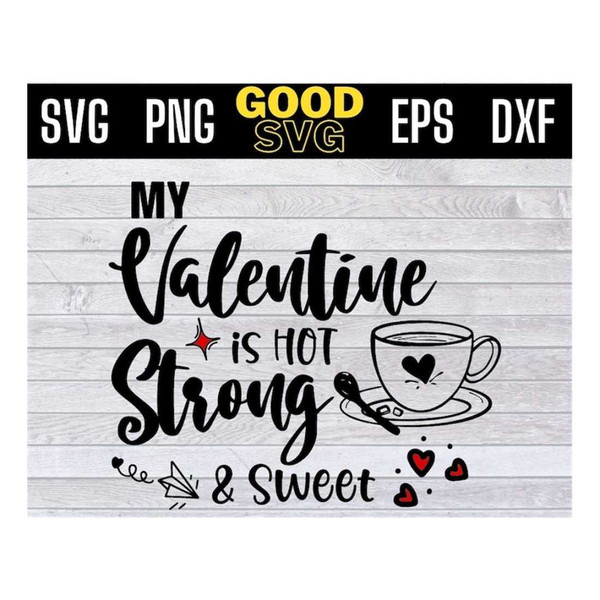 MR-14102023144749-my-valentine-is-hot-strong-and-sweet-svg-png-eps-dxf-image-1.jpg