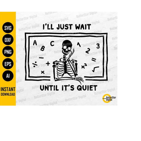 MR-14102023223326-ill-just-wait-until-its-quiet-svg-funny-teacher-image-1.jpg