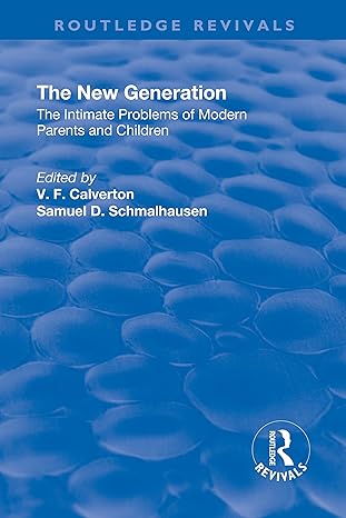 Revival The New Generation The Intimate Problems of Modern Parents and Children - eBook - PDF - Psychology.jpeg