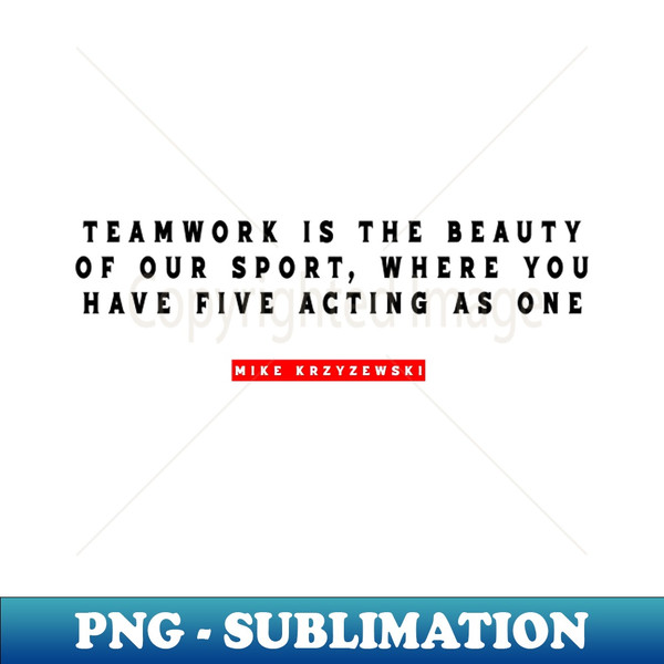 TPL-NE-20231015-483_Best basketball quote in this year Teamwork is the beauty of our sport where you have five acting as one Mike Krzyzewski 2112.jpg