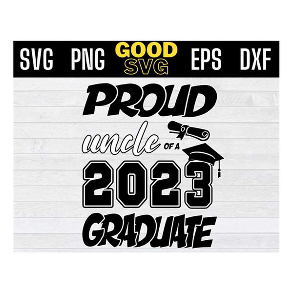 MR-16102023135256-proud-uncle-of-a-2023-graduate-svg-png-dxf-eps-cricut-file-image-1.jpg