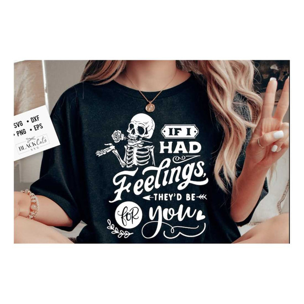MR-16102023163852-if-i-had-feelings-theyd-be-for-you-svg-skeleton-image-1.jpg