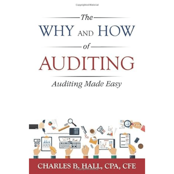 The Why And How Of Auditing: Auditing Made Easy