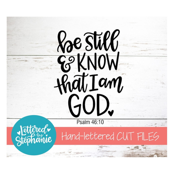 MR-17102023143112-be-still-and-know-that-i-am-god-svg-cut-file-handlettered-image-1.jpg