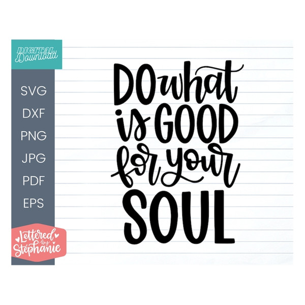 MR-1910202394022-do-whats-good-for-your-soul-svg-cut-file-positive-image-1.jpg