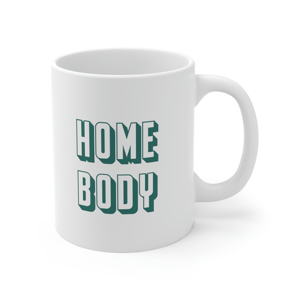 Home Body 11oz White Ceramic Coffee Mug for Stay At Home Gift, Home Body Mug, Stay At Home Mom, Work From Home Gift - 3.jpg