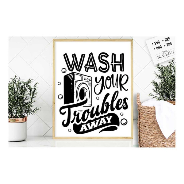 MR-19102023134959-wash-your-troubles-svg-laundry-room-svg-laundry-svg-image-1.jpg