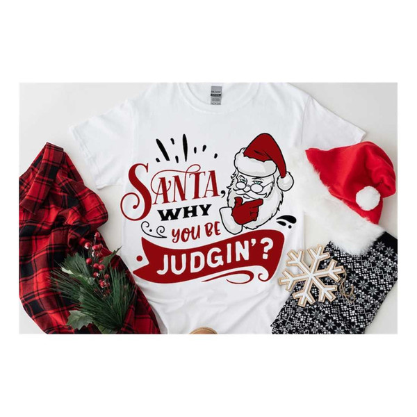 MR-19102023135019-santa-why-you-be-judgin-svg-judgig-santa-svg-naughty-list-image-1.jpg