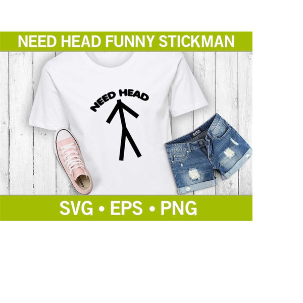 MR-19102023142150-need-head-stickman-funny-t-shirt-svg-stickman-svg-quote-svg-image-1.jpg