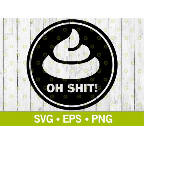 MR-19102023155031-oh-shit-poop-decal-svg-funny-decal-svg-truck-decal-car-image-1.jpg