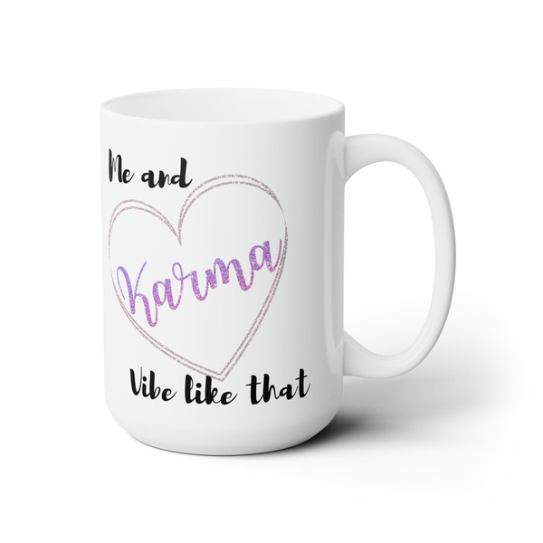 Me and Karma Vibe Like That TaylorSwift Ceramic Coffee Mug 15oz, Fan Gift, Taylor Swift Mug, Eras Tour - 1.jpg