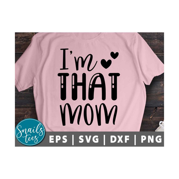 MR-211020238457-im-that-mom-svg-png-eps-dxf-mothers-day-svg-mom-svg-image-1.jpg