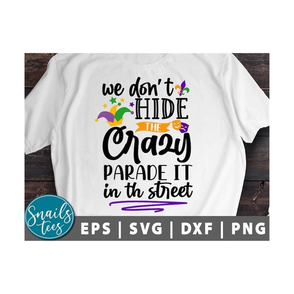 MR-2110202391256-mardi-gras-svg-cut-file-cricut-cameo-we-dont-hide-crazy-image-1.jpg