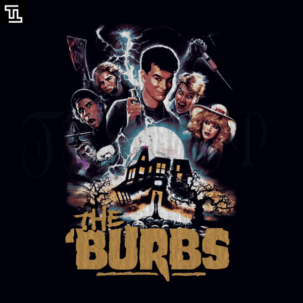 TTL594-The Burbs Comedy Horror Cult Classic Halloween PNG.jpg