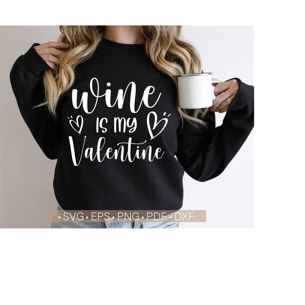 22102023125822-wine-is-my-valentine-svg-file-for-cricut-cut-funny-image-1.jpg