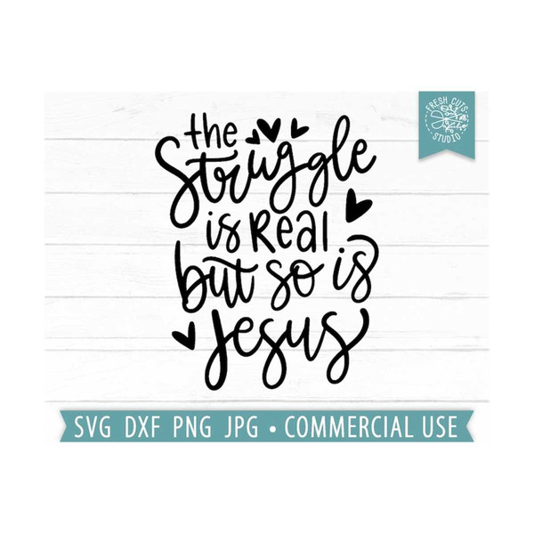 22102023133041-funny-jesus-quote-svg-the-struggle-is-real-but-so-is-jesus-image-1.jpg