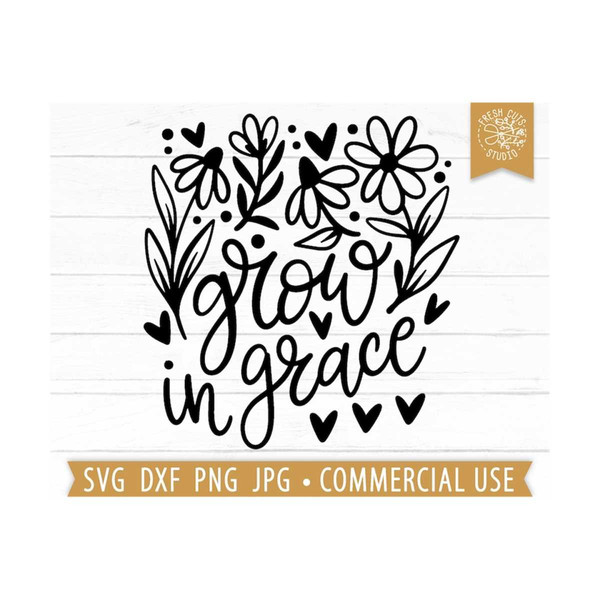 2210202314123-grow-in-grace-svg-hand-lettered-flower-quote-religious-svg-image-1.jpg