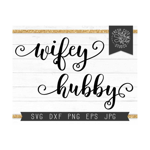 221020231597-wifey-hubby-svg-instant-download-wifey-svg-file-for-cricut-image-1.jpg
