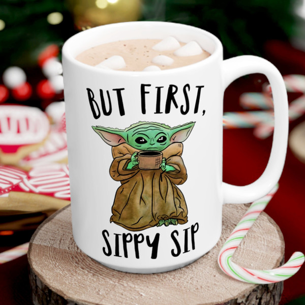 Funny Coffee Mug. Baby Yoda But First Sippy Sip 11 oz Mug M633 – Dave's  Rustic Decor & More