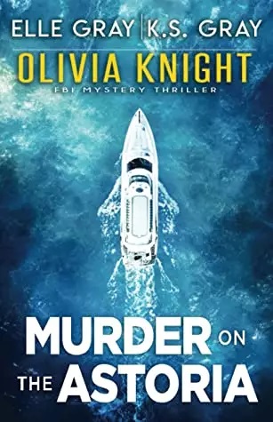  Murder on the Astoria (Olivia Knight FBI Mystery