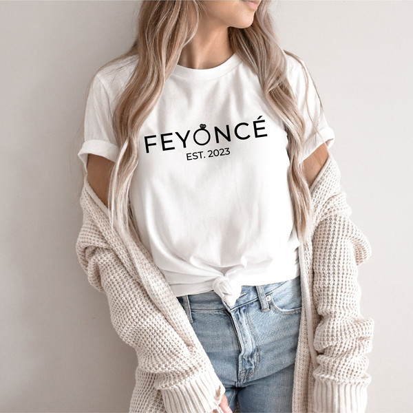 Customized Feyonce Shirt, Wedding Shirt, Engagement Shirt, Wifey Shirt, Bridal Shower Gift, Bachelorette Party Shirts, Future Mrs Shirt - 1.jpg