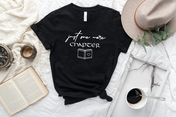 Just One More Chapter, Reading Shirt, Book Lover Shirt, Librarian Shirts, Teacher Book Shirt ,Book Lover Gift, Reading Shirt - 1.jpg