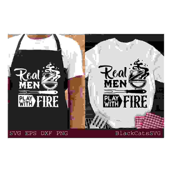 MR-2410202314427-real-men-play-with-fire-svg-barbecue-svg-grilling-svg-image-1.jpg