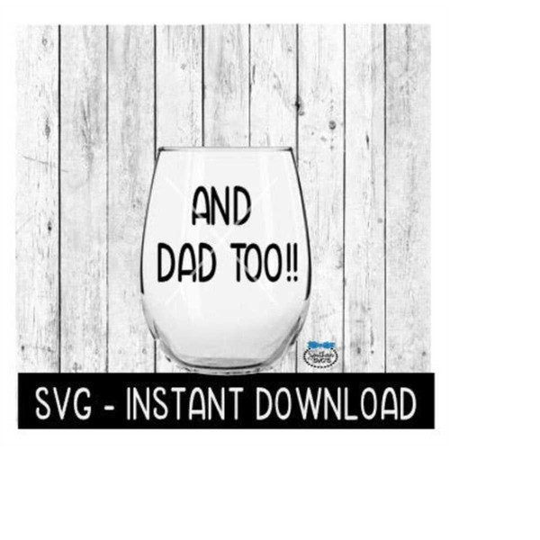 24102023161736-and-dad-too-svg-funny-wine-svg-files-instant-download-image-1.jpg