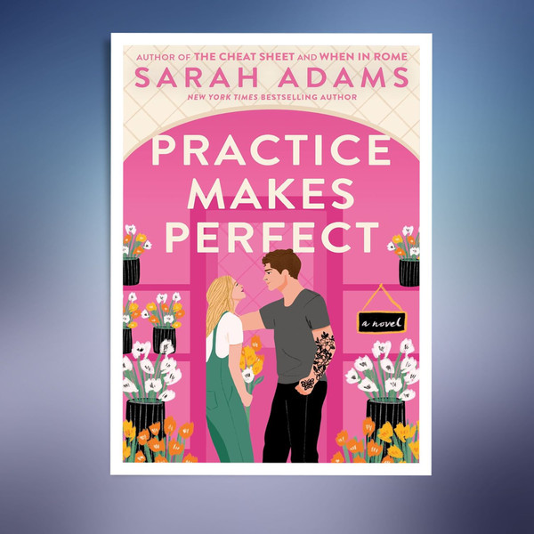 Practice Makes Perfect A Novel (Sarah Adams).jpg