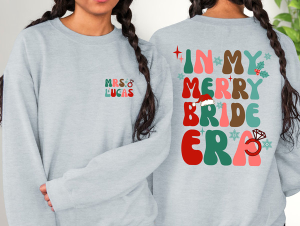 Custom In My Merry Bride Sweatshirt and Hoodie,Bridal Shower Gift, Christmas Wedding Gift, Winter Bachelorette Party, Christmas Bachelorette - 2.jpg